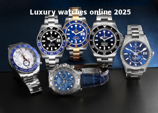Luxury watches online 2025