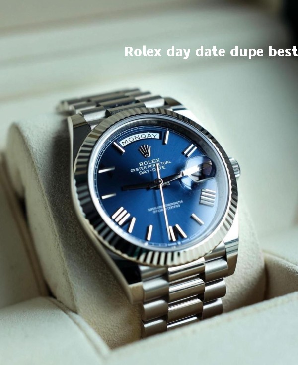 Rolex day date dupe best